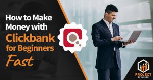 how to make money with clickbank for beginners