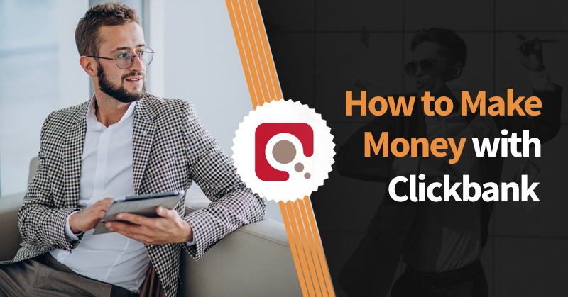 how to make money with clickbank