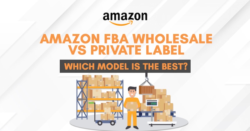 Amazon FBA Wholesale Vs Private Label