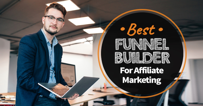 Best Funnel Builder For Affiliate Marketing