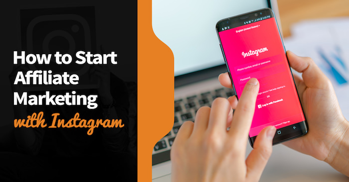 How to Start Affiliate Marketing with Instagram