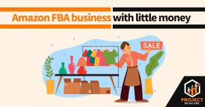 how to start an amazon fba business with little money